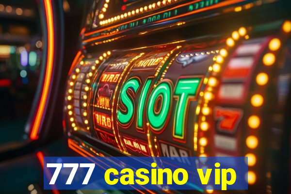 777 casino vip